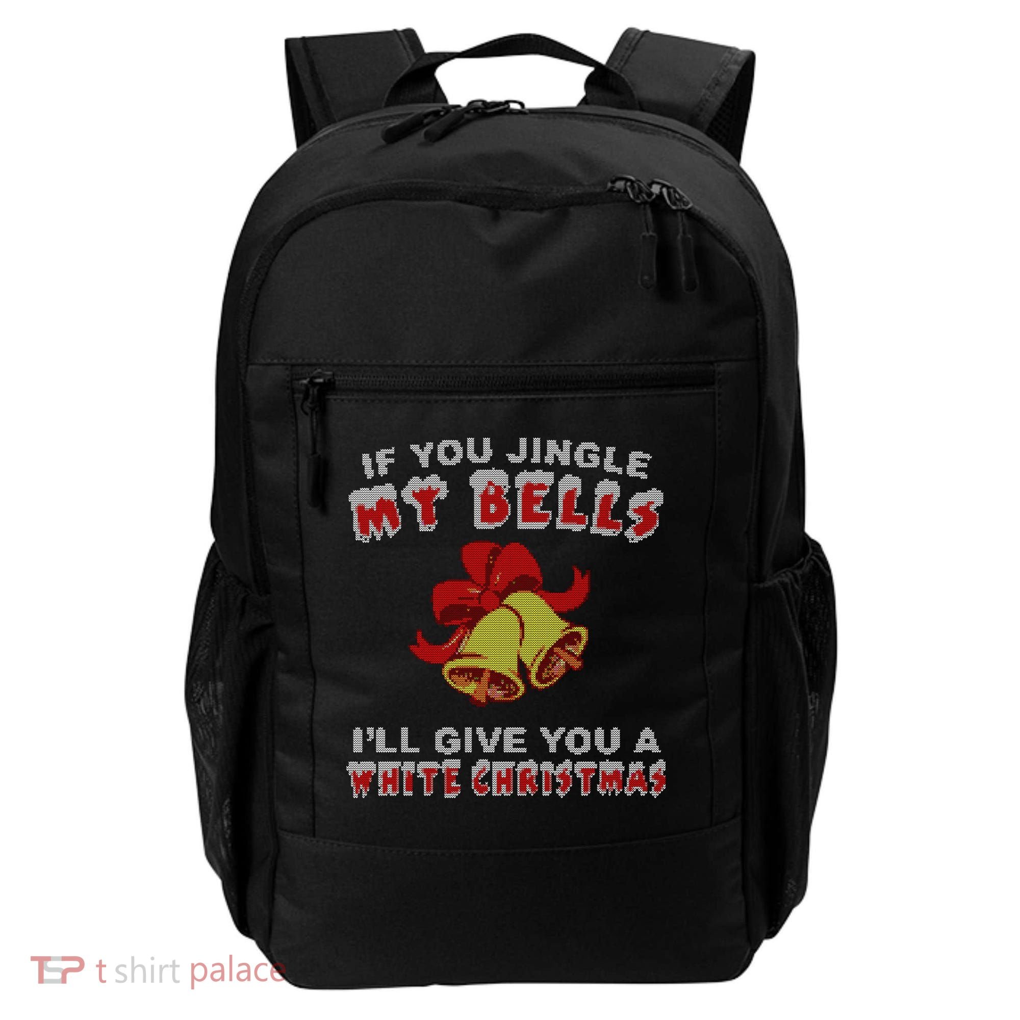 Jingle My Bells Funny Inappropriate Christmas Cool Gift Backpack