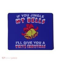 Jingle My Bells Funny Inappropriate Christmas Cool Gift Mousepad thumb 0
