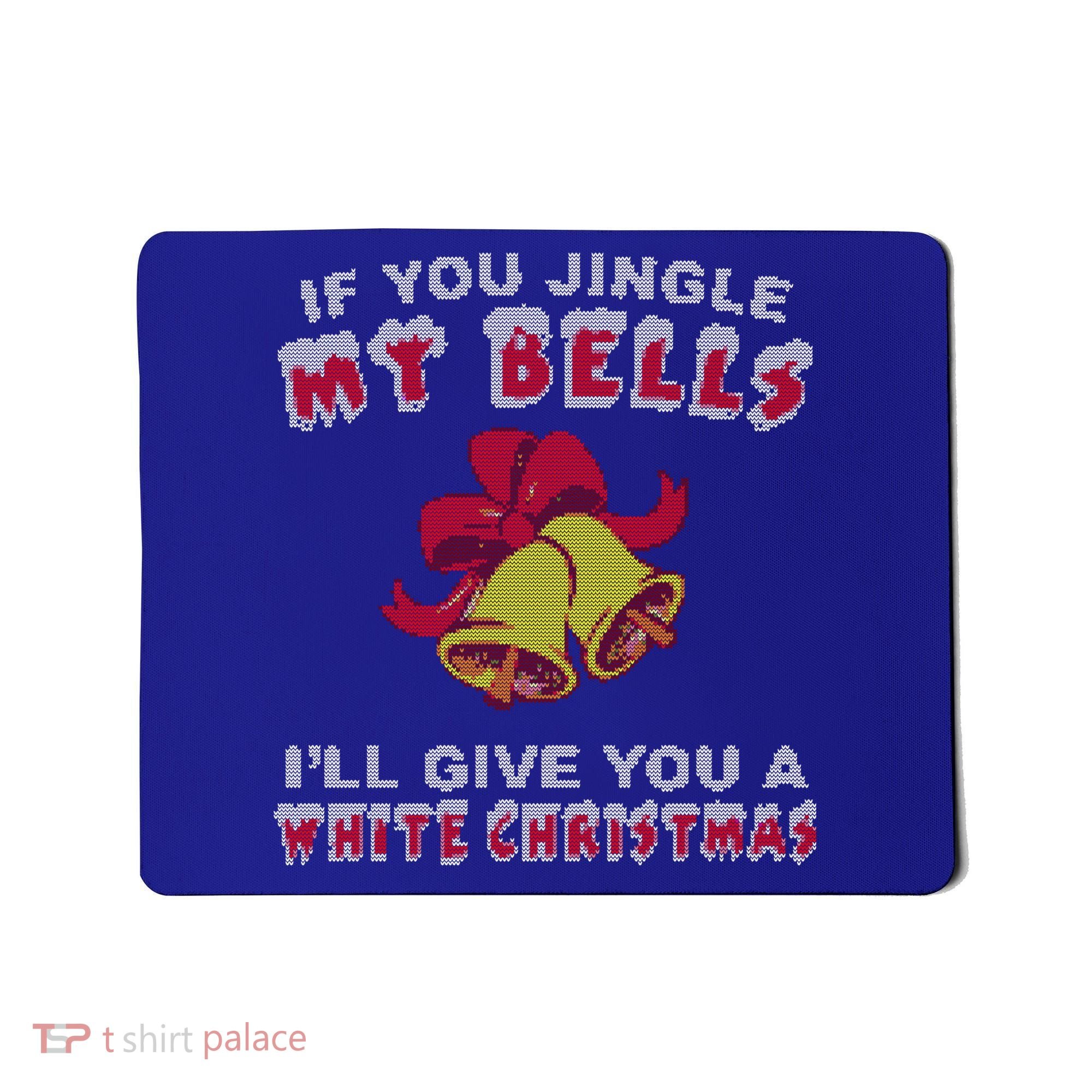 Jingle My Bells Funny Inappropriate Christmas Cool Gift Mousepad