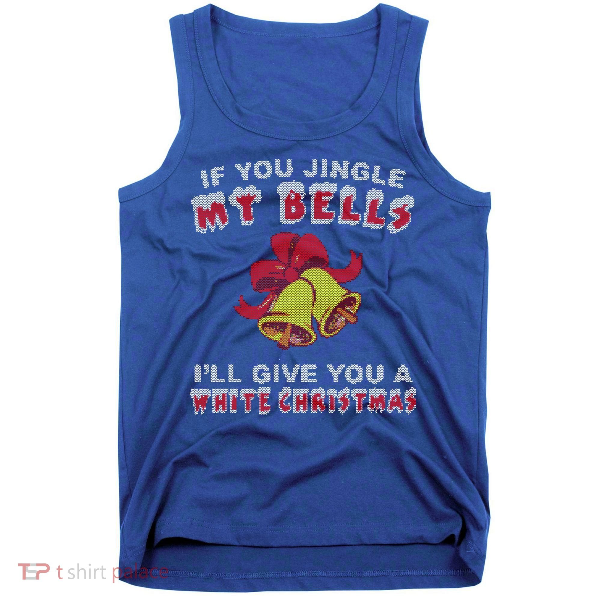Jingle My Bells Funny Inappropriate Christmas Cool Gift Tank Top