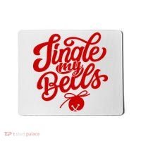 Jingle My Bells Funny Christmas Holiday Mousepad thumb 0