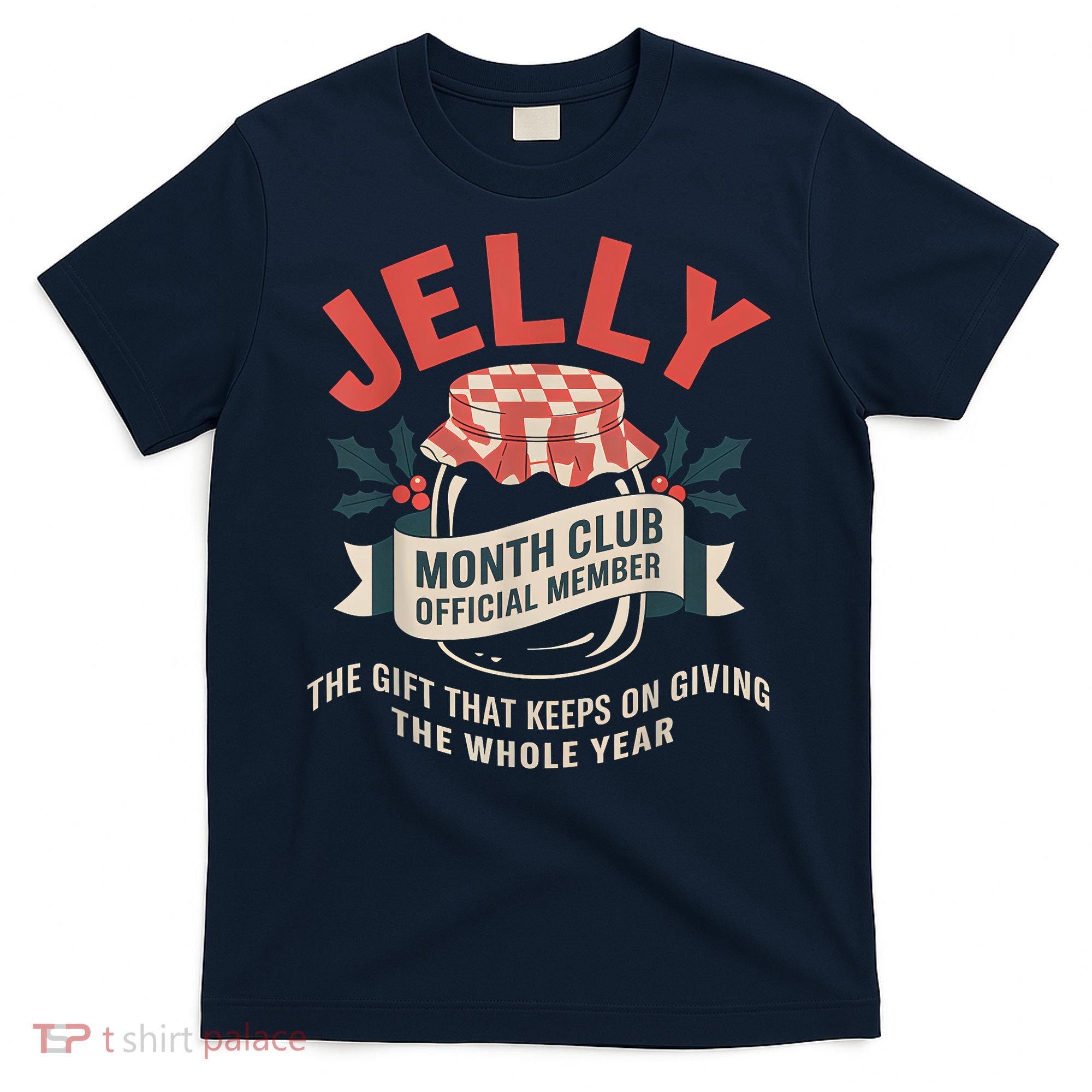 Jelly Month Club Member Funny Foodie Gift Idea T-Shirt