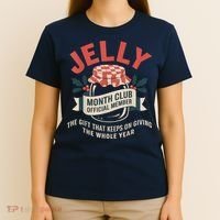 Jelly Month Club Member Funny Foodie Gift Idea T-Shirt thumb 4