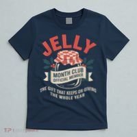 Jelly Month Club Member Funny Foodie Gift Idea T-Shirt thumb 5
