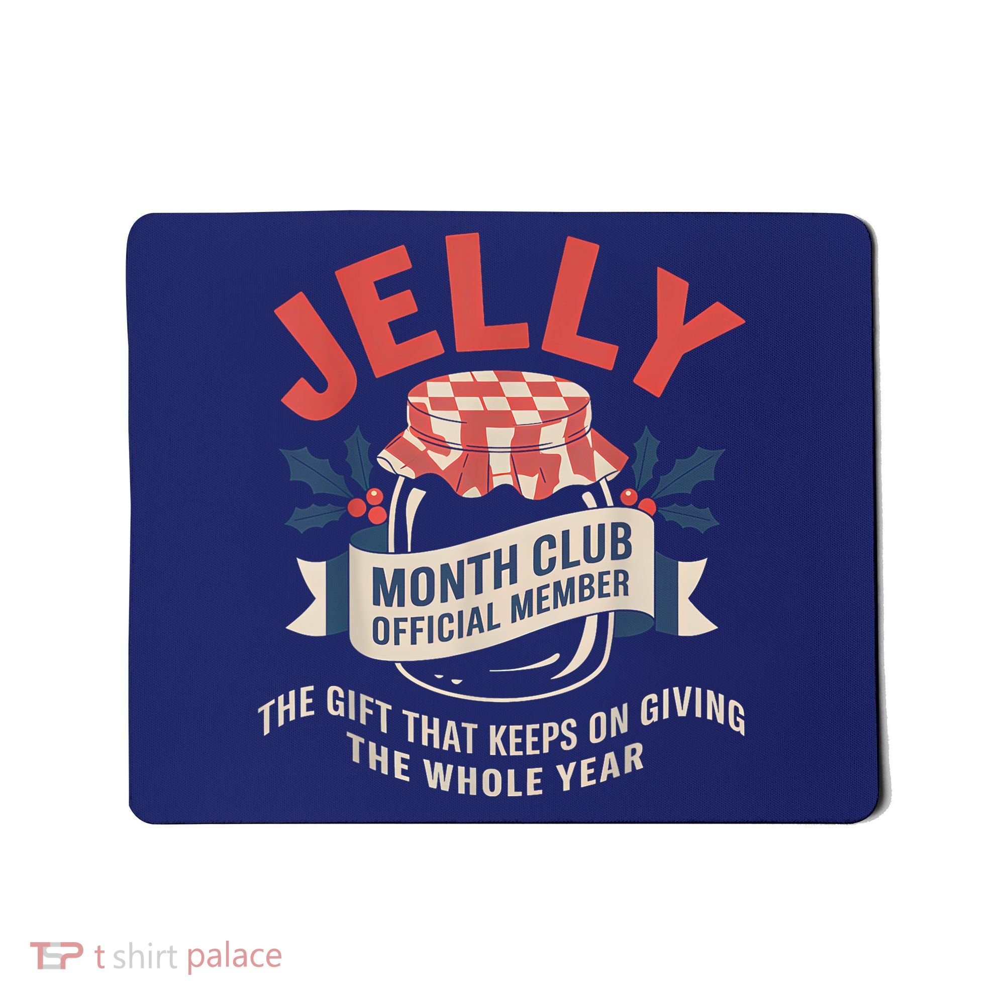 Jelly Month Club Member Funny Foodie Gift Idea Mousepad