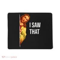 Jesus Meme I Saw That Christian God Funny Quote Mousepad thumb 0