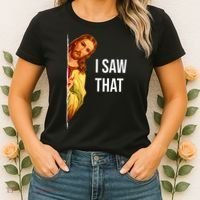 Jesus Meme I Saw That Christian God Funny Quote Women's T-Shirt thumb 2