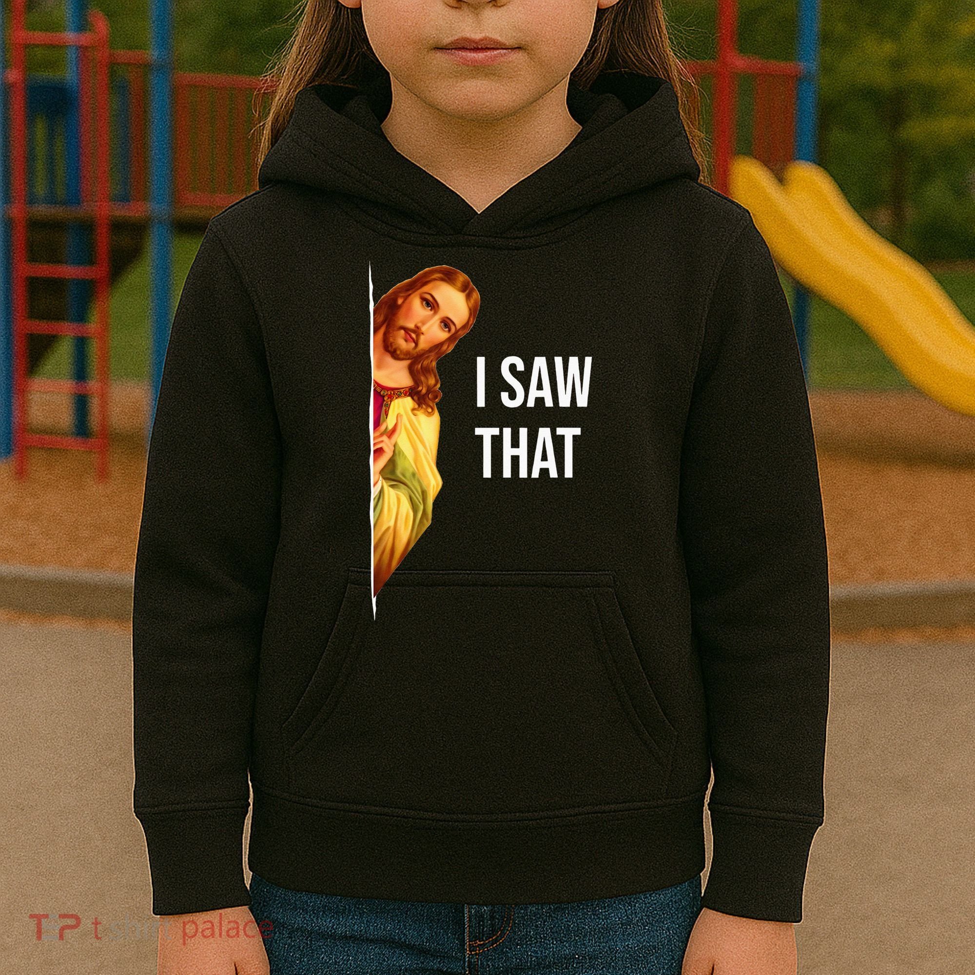 Jesus Meme I Saw That Christian God Funny Quote Kids Hoodie