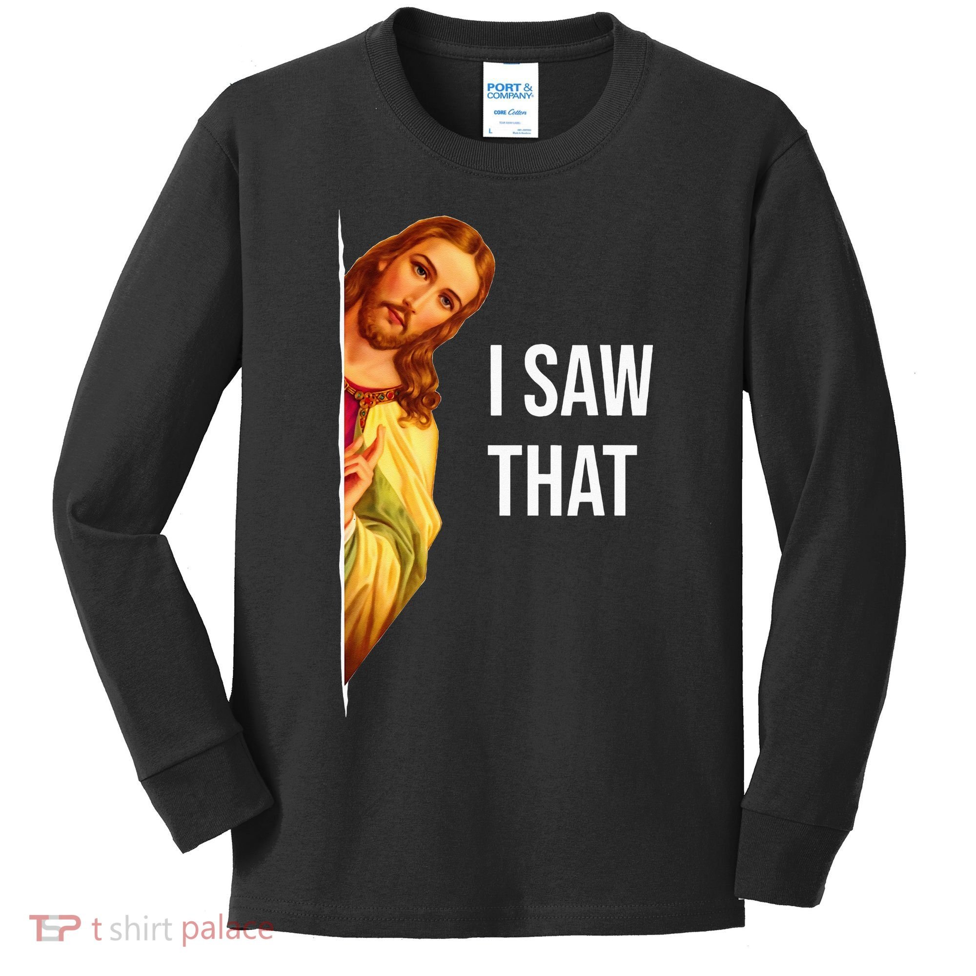 Jesus Meme I Saw That Christian God Funny Quote Kids Long Sleeve Shirt