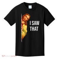 Jesus Meme I Saw That Christian God Funny Quote Kids T-Shirt thumb 0