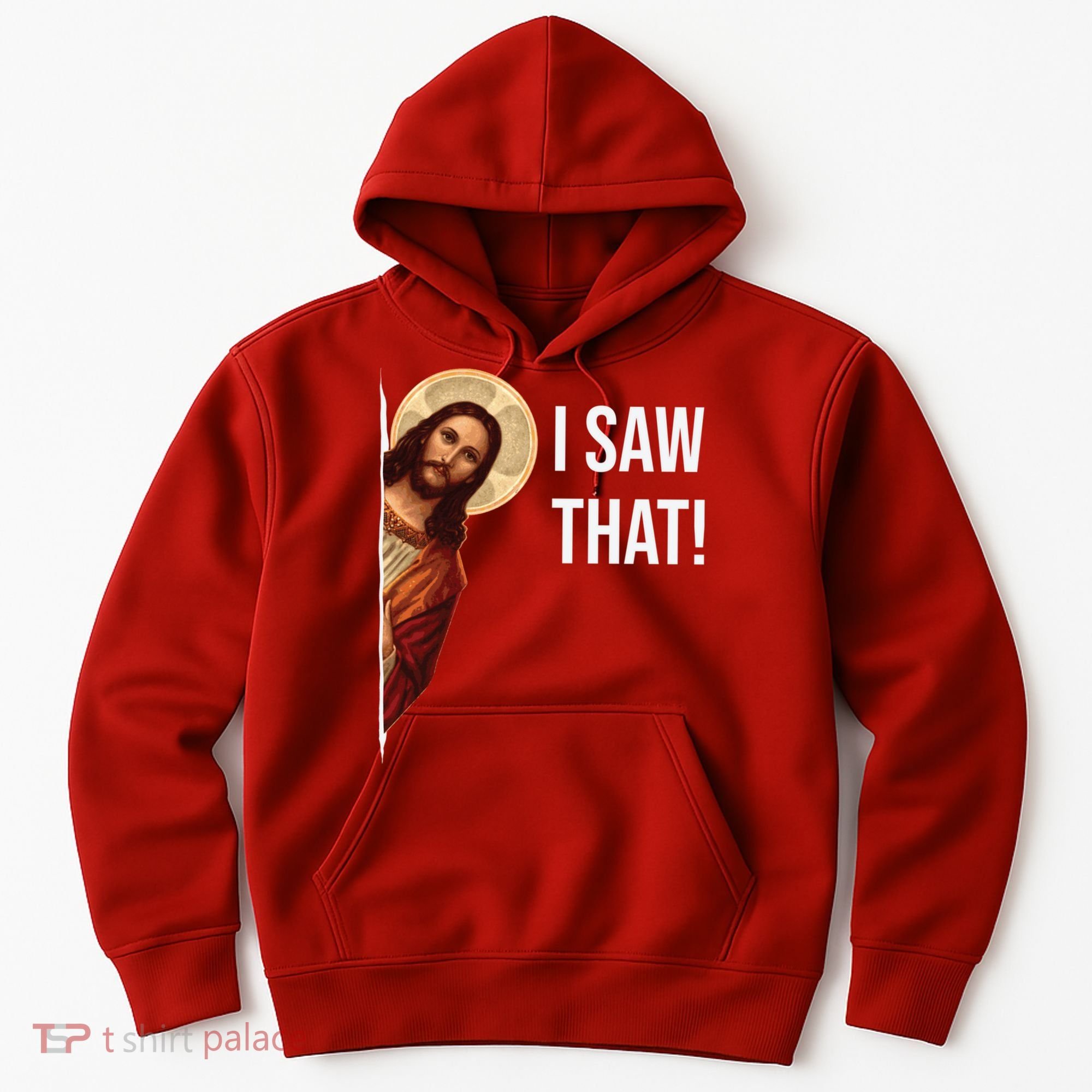 Jesus Meme I Saw That Hoodie