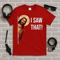 Jesus Meme I Saw That T-Shirt thumb 5