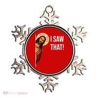 Jesus Meme I Saw That Ornament thumb 0
