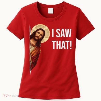Jesus Meme I Saw That Women's T-Shirt