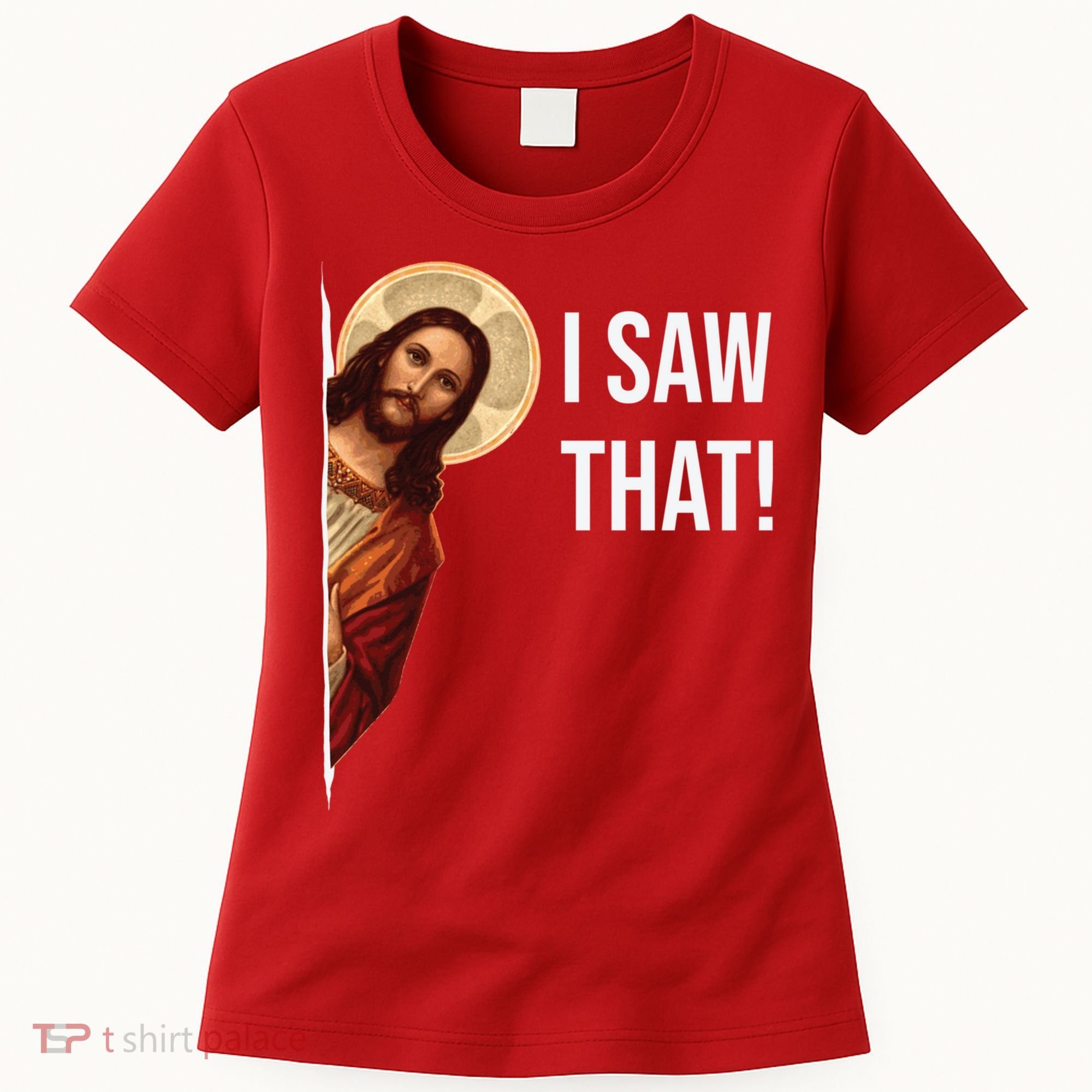 Jesus Meme I Saw That Women's T-Shirt