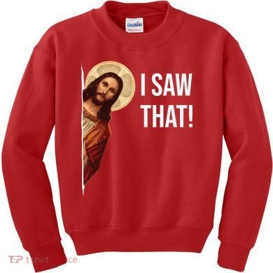 Jesus Meme I Saw That Kids Sweatshirt