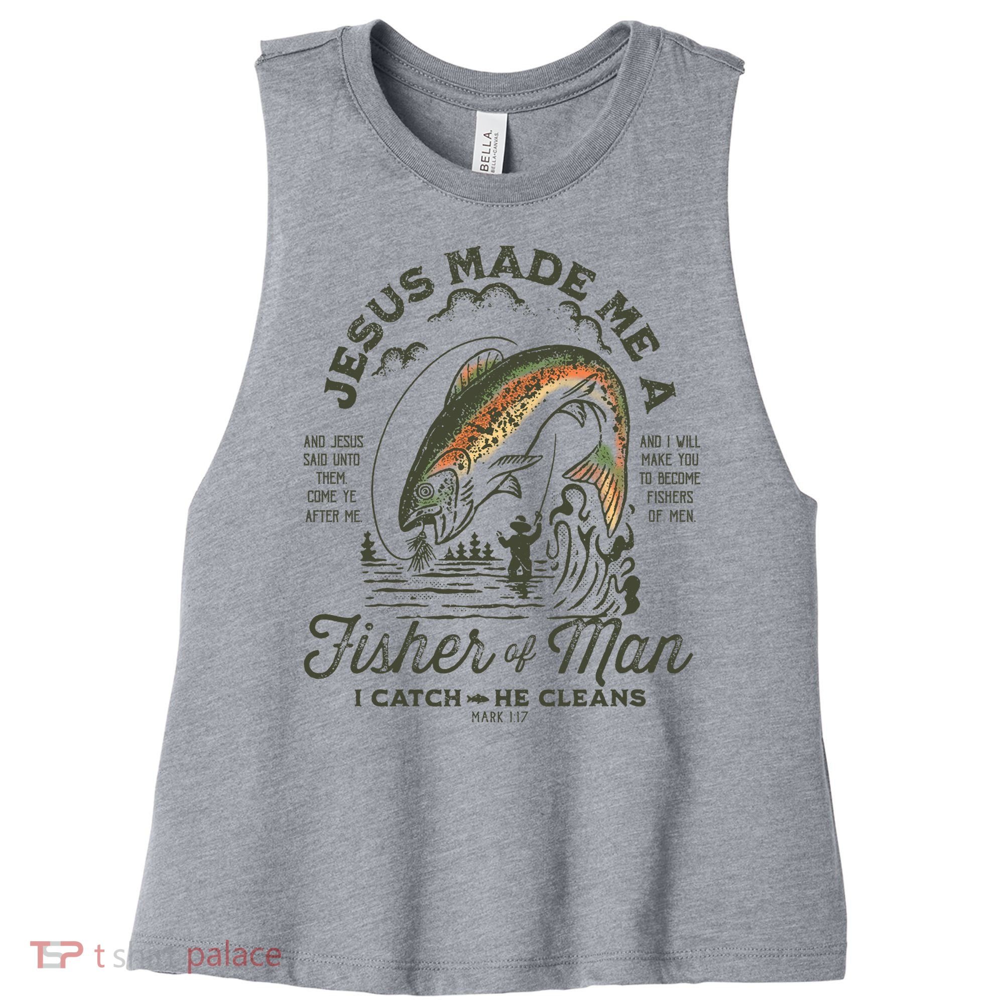 Jesus Made Me A Fisher Of Man I Catch He Cleans Women's Racerback Cropped Tank
