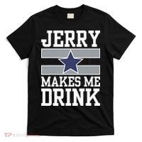 Jerry Makes Me Drink T-Shirt thumb 0