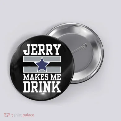 Jerry Makes Me Drink Button