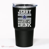 Jerry Makes Me Drink Tumbler thumb 0