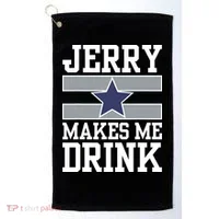 Jerry Makes Me Drink Golf Towel thumb 0