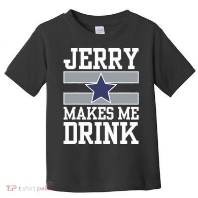 Jerry Makes Me Drink Toddler T-Shirt