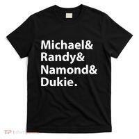 Julito Mccullum Michael Randy Namond Dukie T-Shirt thumb 0