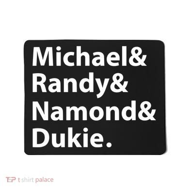 Julito Mccullum Michael Randy Namond Dukie Mousepad