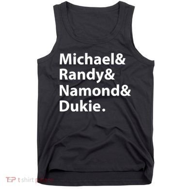 Julito Mccullum Michael Randy Namond Dukie Tank Top