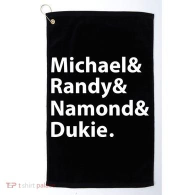 Julito Mccullum Michael Randy Namond Dukie Golf Towel