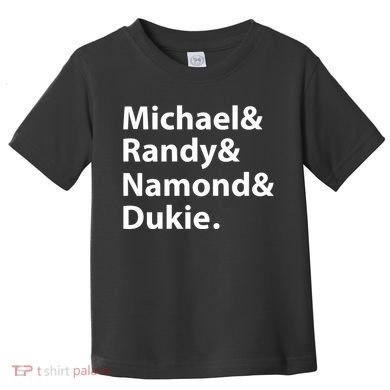 Julito Mccullum Michael Randy Namond Dukie Toddler T-Shirt