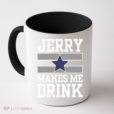 Jerry Makes Me Drink Coffee Mug