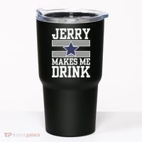 Jerry Makes Me Drink Tumbler thumb 0