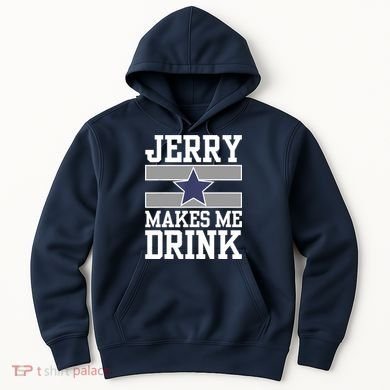 Jerry Makes Me Drink Hoodie