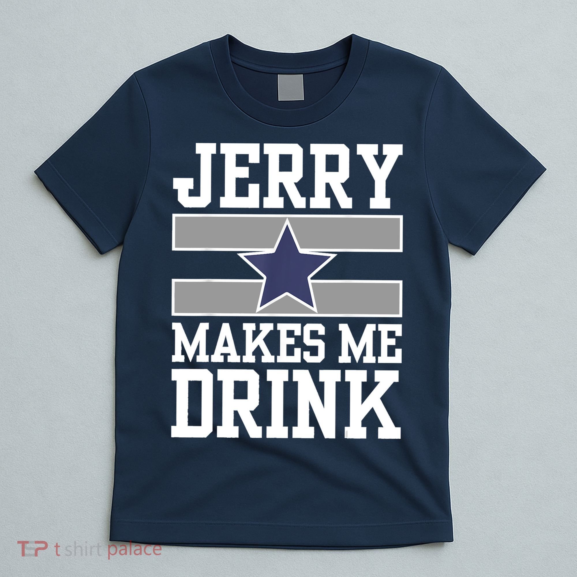Jerry Makes Me Drink T-Shirt