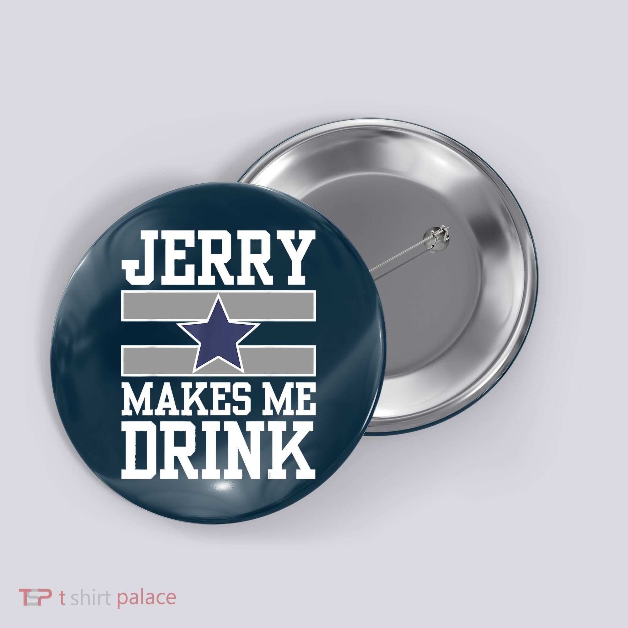 Jerry Makes Me Drink Button