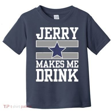 Jerry Makes Me Drink Toddler T-Shirt