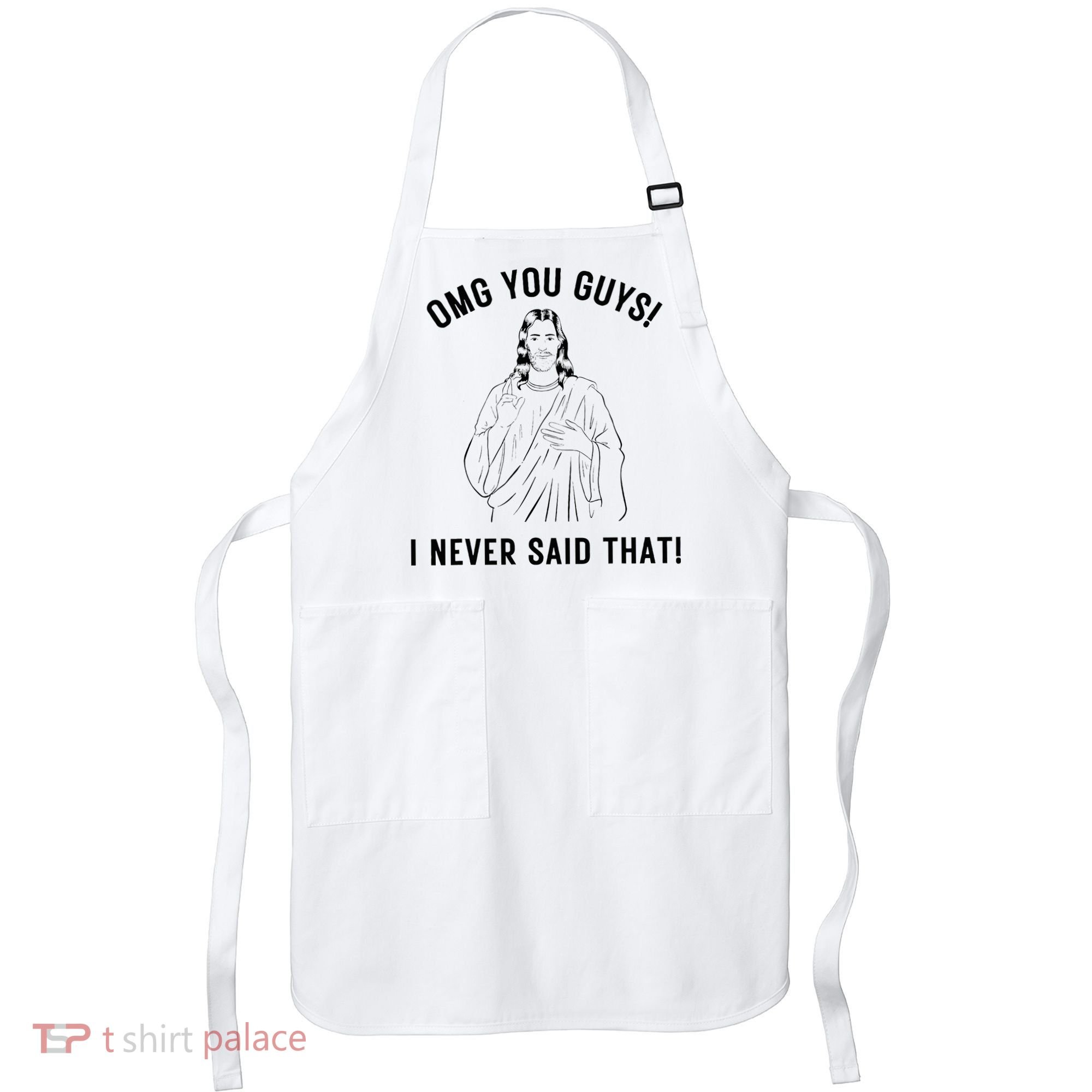 Jesus Meme Omg You Guys I Never Said That Apron