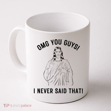 Jesus Meme Omg You Guys I Never Said That Coffee Mug
