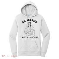 Jesus Meme Omg You Guys I Never Said That Women's Hoodie thumb 0