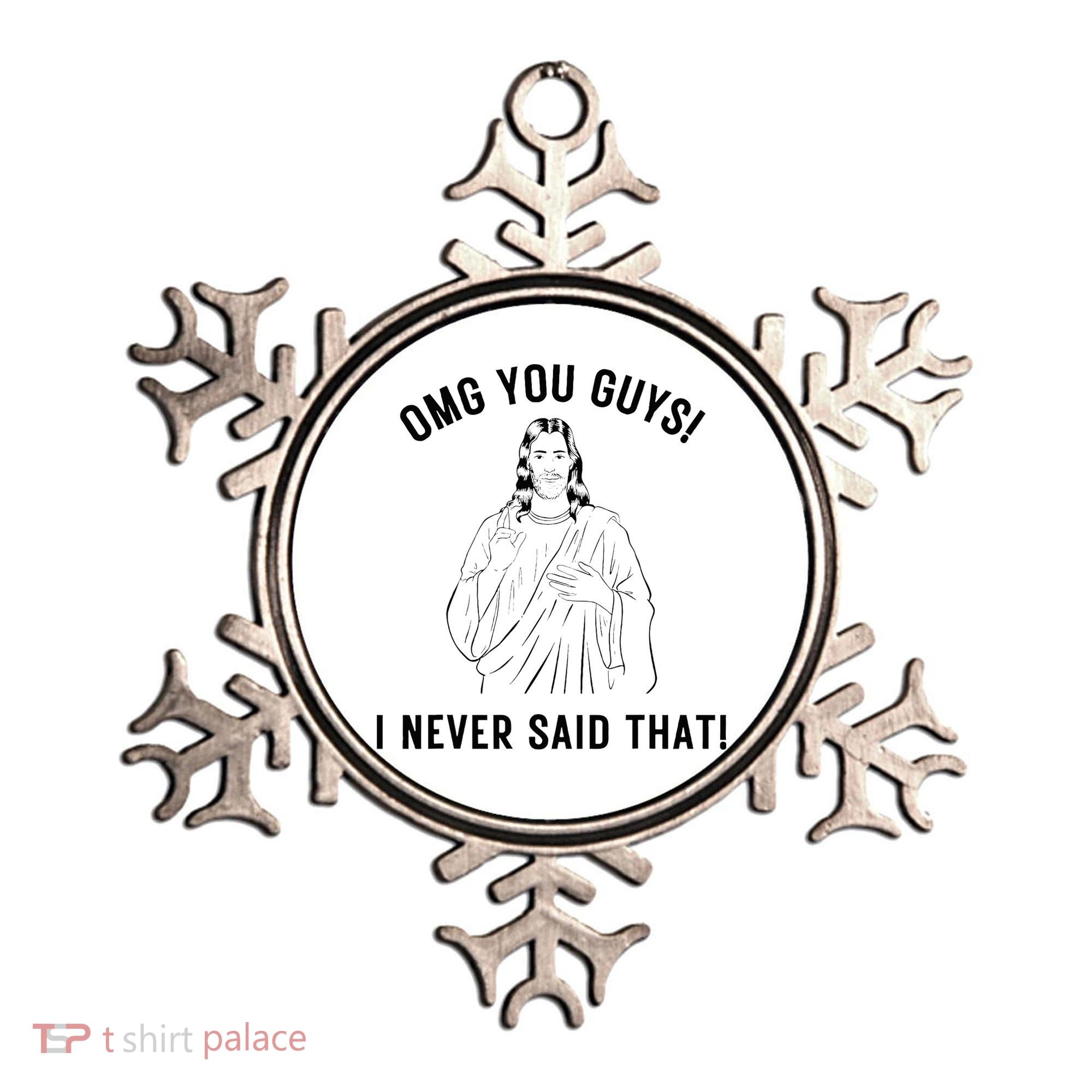 Jesus Meme Omg You Guys I Never Said That Ornament