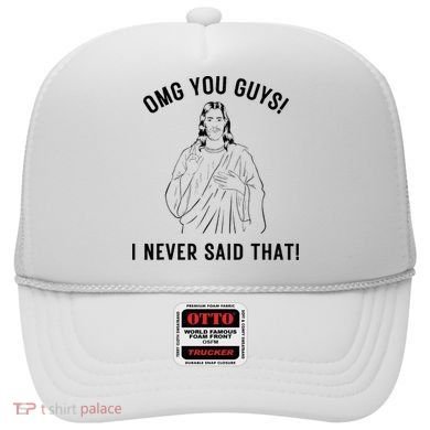 Jesus Meme Omg You Guys I Never Said That Hat