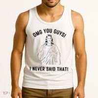 Jesus Meme Omg You Guys I Never Said That Tank Top thumb 3