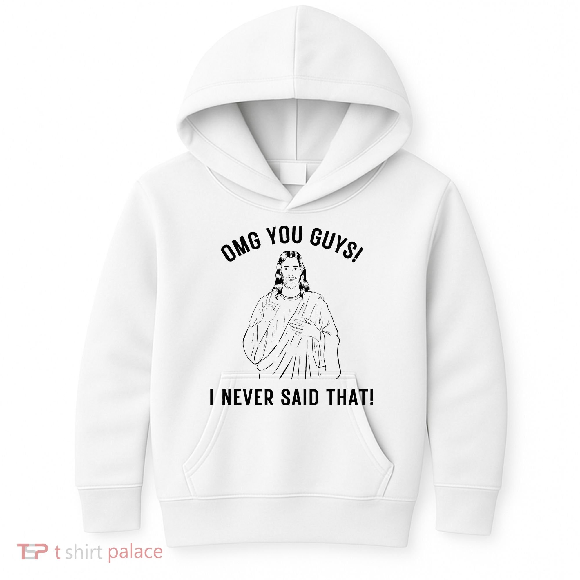 Jesus Meme Omg You Guys I Never Said That Kids Hoodie