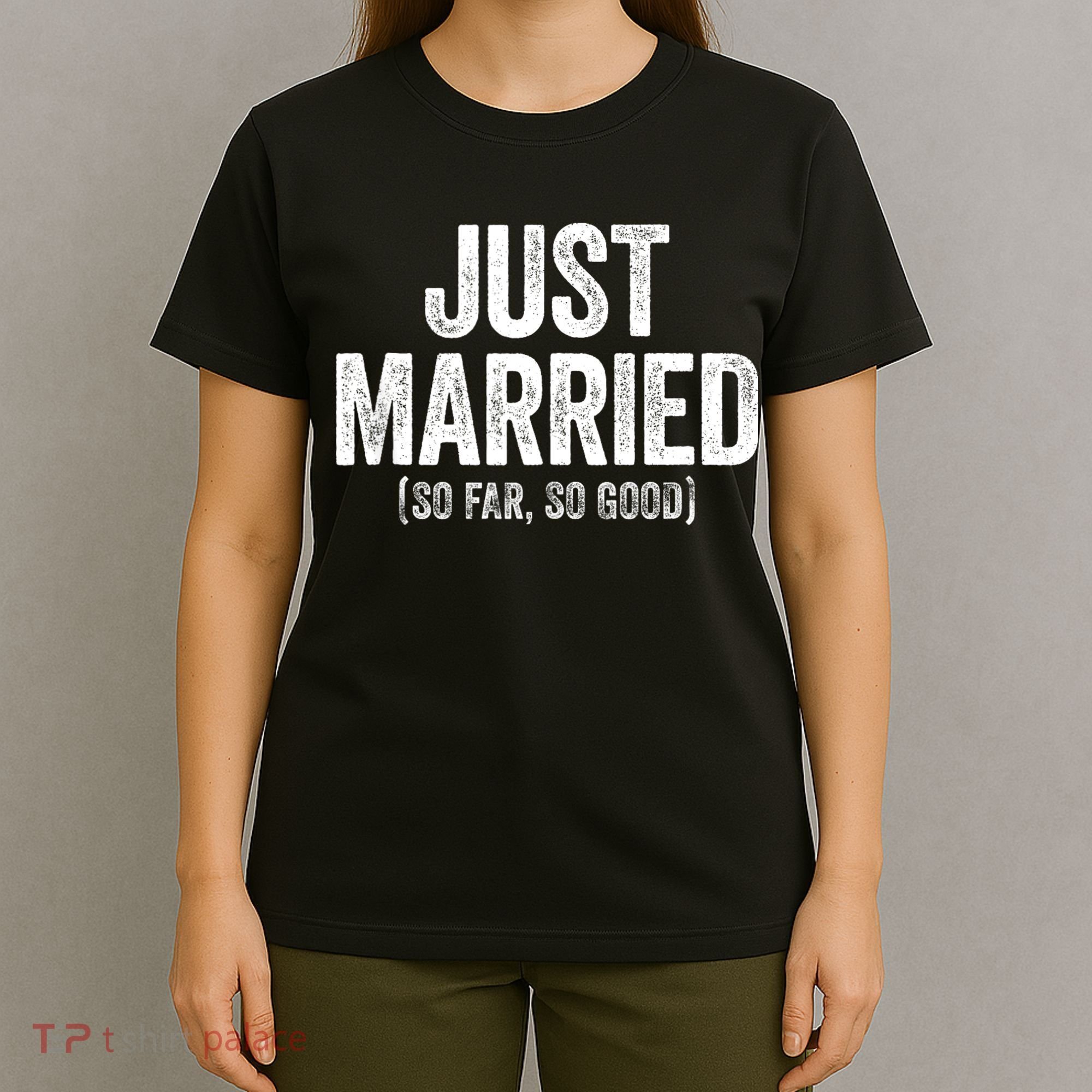 Just Married So Far So Good Newlywed Bride And Groom T-Shirt