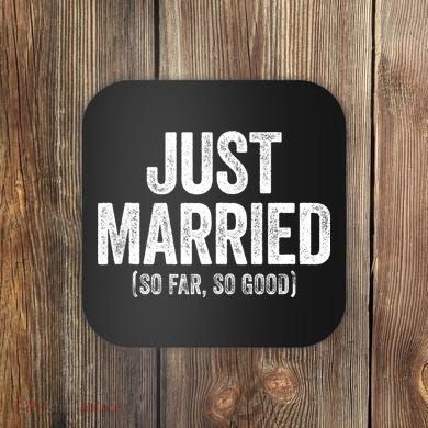 Just Married So Far So Good Newlywed Bride And Groom Coaster