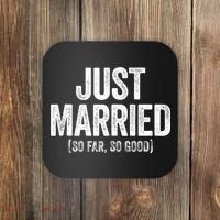 Just Married So Far So Good Newlywed Bride And Groom Coaster thumb 0