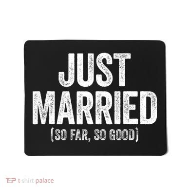 Just Married So Far So Good Newlywed Bride And Groom Mousepad