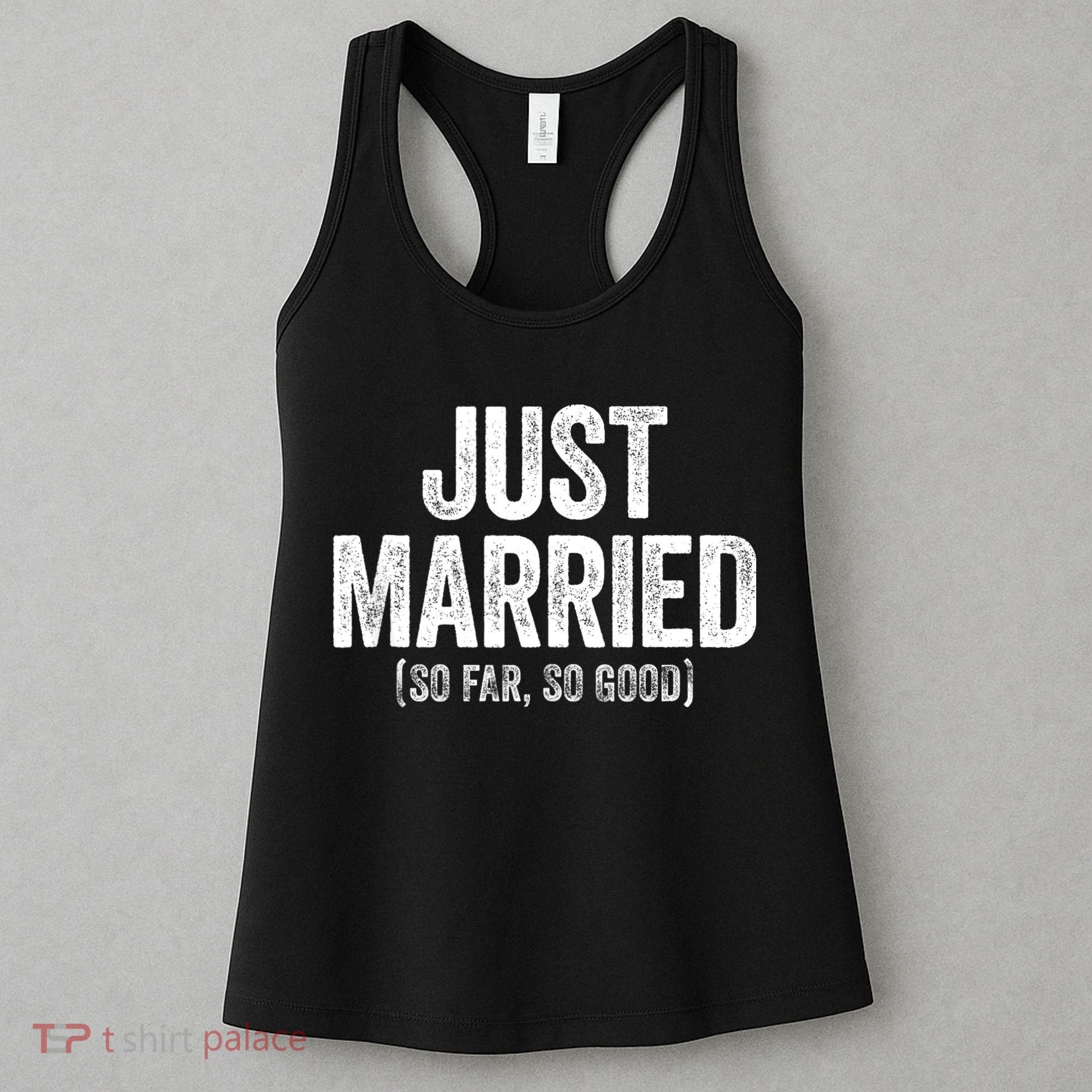 Just Married So Far So Good Newlywed Bride And Groom Women's Tank Top