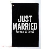 Just Married So Far So Good Newlywed Bride And Groom Golf Towel thumb 0